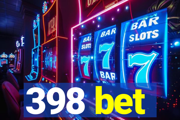 398 bet